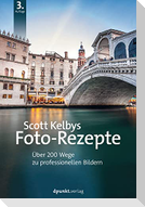 Scott Kelbys Foto-Rezepte