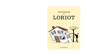 Loriot. Wohnen mit Loriot. Diogenes Verlag AG, 2017.
