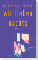 Wir lieben nachts
