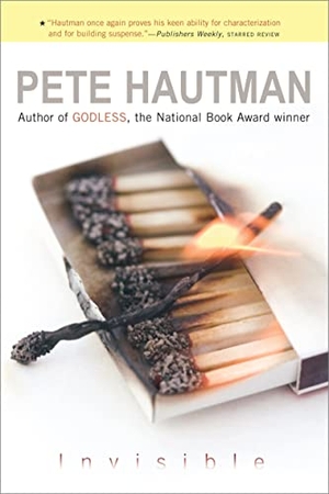 Hautman, Pete. Invisible. Simon & Schuster Books for Young Readers, 2006.