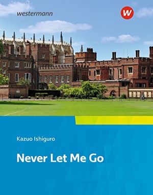 Ishiguro, Kazuo. Never Let Me Go: Textbook. Camden Town Oberstufe - Zusatzmaterial zu der Ausgabe 2018 für Niedersachsen. Diesterweg Moritz, 2018.