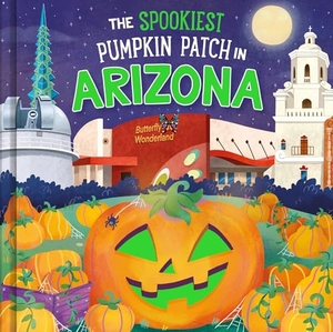 Martin, Louise. The Spookiest Pumpkin Patch in Arizona. Sourcebooks, 2026.