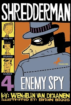 Draanen, Wendelin Van. Shredderman - Enemy Spy. RH Childrens Books, 2006.