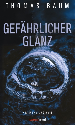 Baum, Thomas. Gefährlicher Glanz - Kriminalroman. Haymon Verlag, 2026.