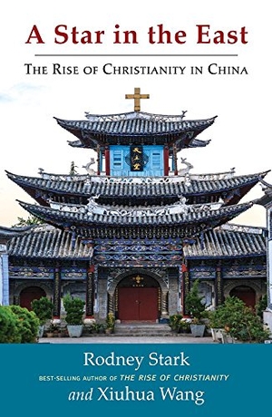 Stark, Rodney / Xiuhua Wang. A Star in the East - The Rise of Christianity in China. Templeton Press, 2016.