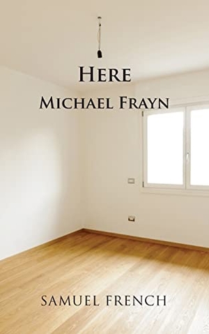 Frayn, Michael. Here. Samuel French, 2015.