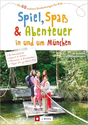 Schusthusen, Ida. Spiel, Spaß und Abenteuer in und um München - Die 60 coolsten Entdeckungen für Kids. Bruckmann Verlag GmbH, 2023.