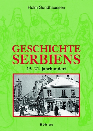 Sundhaussen, Holm. Geschichte Serbiens - 19.-21. Jahrhundert. Boehlau Verlag, 2007.