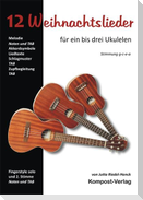 12 Weihnachtslieder für ein bis drei Ukulelen