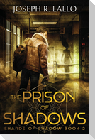 The Prison of Shadows