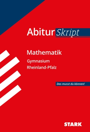 AbiturSkript - Mathematik - Rheinland-Pfalz. Stark Verlag GmbH, 2018.