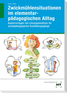 Zwickmühlensituationen im elementarpädagogischen Alltag
