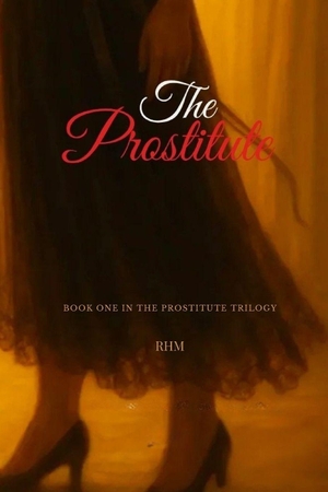 Rhm. The Prostitute [Special Edition #1] - Book One. Independently published, 2026.