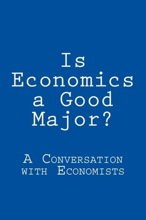Yan. Is Economics a Good Major?: A Conversation with Real Economists. Touchladybirdlucky Studios, 2015.