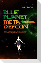 Blue Planet Meta Defcon ¿ Teil 3