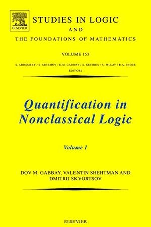 Gabbay, Dov M. / Shehtman, Valentin et al. Quantification in Nonclassical Logic, Volume 1. Elsevier BV, 2009.
