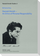 Hannah Arendt ¿ An Ethics of Personal Responsibility