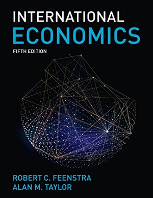 Feenstra, Robert / Alan Taylor. International Economics. Macmillan Learning, 2020.