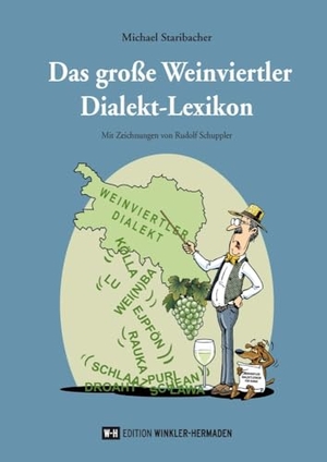 Staribacher, Michael. Das große Weinviertler Dialekt-Lexikon. Edition Winkler-Hermaden, 2023.