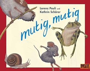 Pauli, Lorenz. mutig, mutig. Beltz Verlagsgruppe, 2018.
