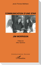 COMMUNICATION D'UNE STAR : JIM MORRISON