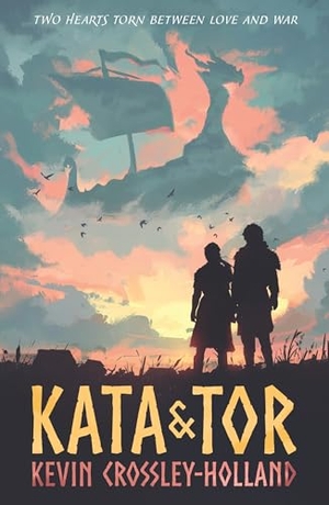 Crossley-Holland, Kevin. Kata and Tor - A thrilling fated lovers romance set during the Viking invasion of York in 1066, a tumultuous period of bloody battles and divided loyalties. Walker Books - IWUK, 2025.