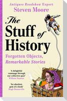 The Stuff of History
