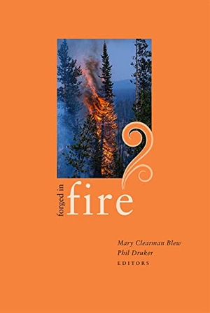 Blew, Mary Clearman. Forged in Fire - Essays by Idaho Writers. University of Oklahoma Press, 2022.