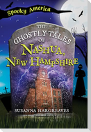 The Ghostly Tales of Nashua, New Hampshire