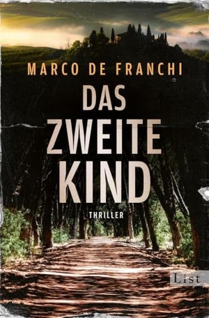 de Franchi, Marco. Das zweite Kind - Thriller | Der düstere Krimi-Bestseller aus Italien. List Paul Verlag, 2024.