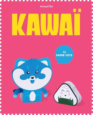 Roi, Arnaud. Paper Toys: Kawaii - 13 Paper Creatures to Build. Gingko Press, 2026.