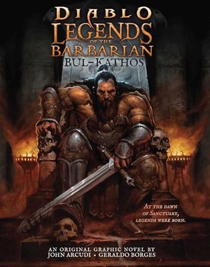Arcudi, John. Diablo: Legends of the Barbarian Bul-Kathos. Titan Books Ltd, 2023.