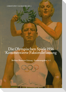 Die Olympischen Spiele 1936 - Kommentierte Faksimilefassung