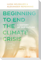 Beginning to End the Climate Crisis - A History of Our Future