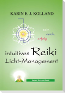 Kolland, K: Intuitives Reiki Licht-Management