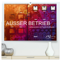 AUSSER BETRIEB - Industriekultur mit PopArt-Einflüssen (hochwertiger Premium Wandkalender 2024 DIN A2 quer), Kunstdruck in Hochglanz
