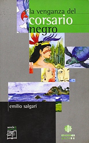 Salgari, Emilio. La venganza del corsario negro. Ediciones Aljibe, S.L., 2002.