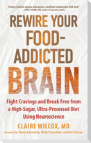 Rewire Your Food-Addicted Brain