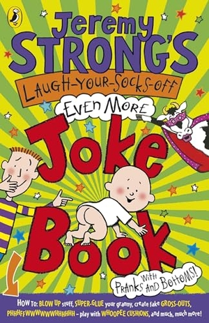 Strong, Jeremy. Jeremy Strong's Laugh-Your-Socks-Off-Even-More Joke Book. Penguin Random House Children's UK, 2009.