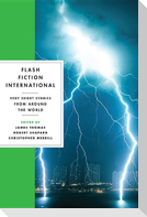 Flash Fiction International: Very Short Stories from Around the World