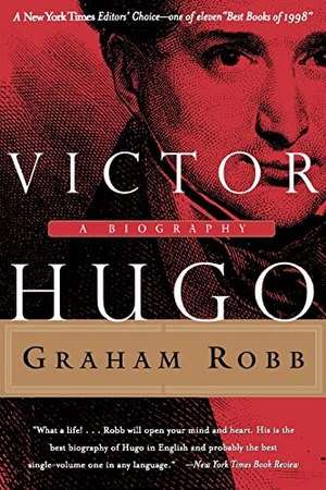 Robb, Graham. Victor Hugo - A Biography. W. W. Norton & Company, 1999.