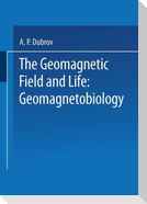The Geomagnetic Field and Life