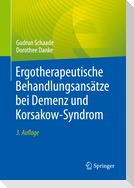 Ergotherapeutische Behandlungsansätze bei Demenz und Korsakow-Syndrom