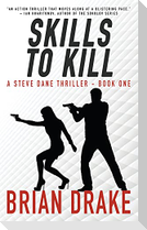 Skills to Kill: A Steve Dane Thriller