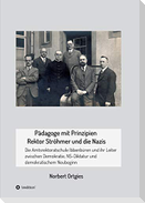 Pädagoge mit Prinzipien - Rektor Ströhmer und die Nazis