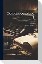 Correspondance; Tome 2