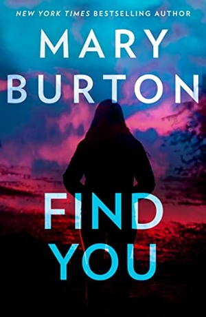 Burton, Mary. Find You. HarperCollins, 2022.