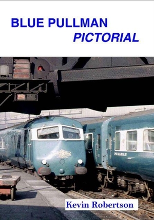 Robertson, Kevin. Blue Pullman Pictorial. Crecy Publishing, 2012.