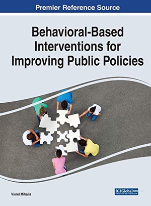 Mihaila, Viorel (Hrsg.). Behavioral-Based Interventions for Improving Public Policies. Information Science Reference, 2021.