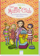 Der Muffin-Club 05. Die lustigste Klassenfahrt aller Zeiten